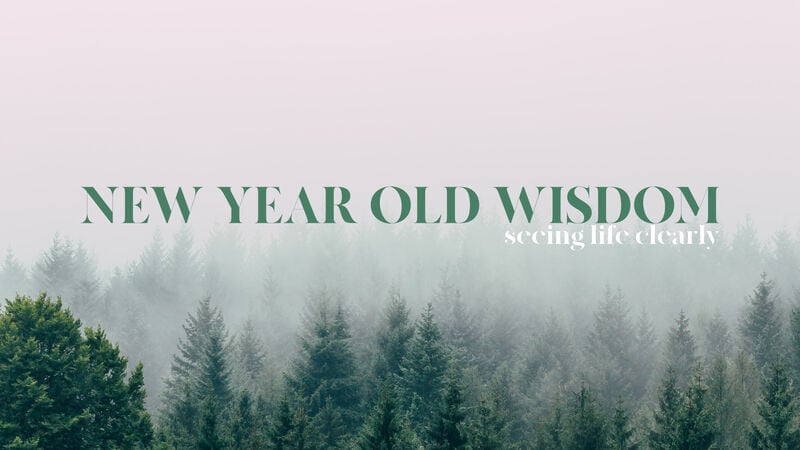 New Year Old Wisdom